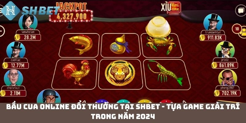 Bầu cua online đổi thưởng tại SHBET - Tựa game giải trí trong năm 2024