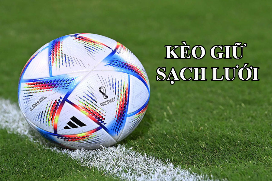 Kèo giữ sạch lưới là gì? Top 3 lý do tân thủ nên chọn chơi kèo giữ sạch lưới tại SHBET